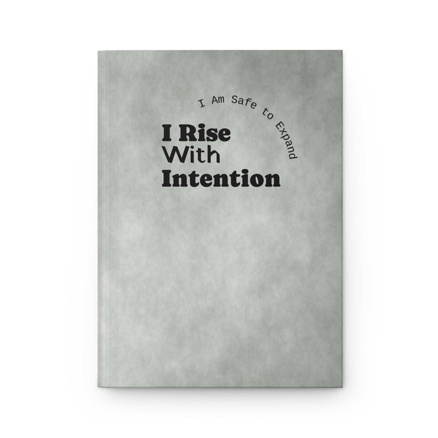 I Rise With Intention Hardcover Journal — Affirmation Gratitude Notebook